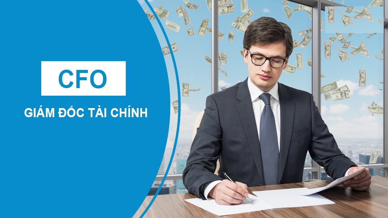 CFO – Giám đốc tài chính doanh nghiệp
