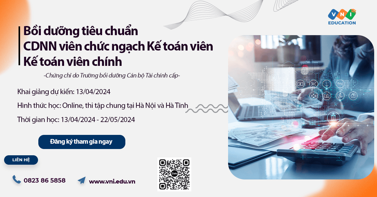 Chiêu sinh khóa học “Bồi dưỡng ngạch kế toán viên, kế toán viên chính” – 2024