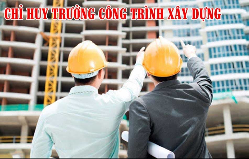 Khóa học chỉ huy trưởng công trình, cấp chứng chỉ chỉ huy trưởng công trình năm 2024