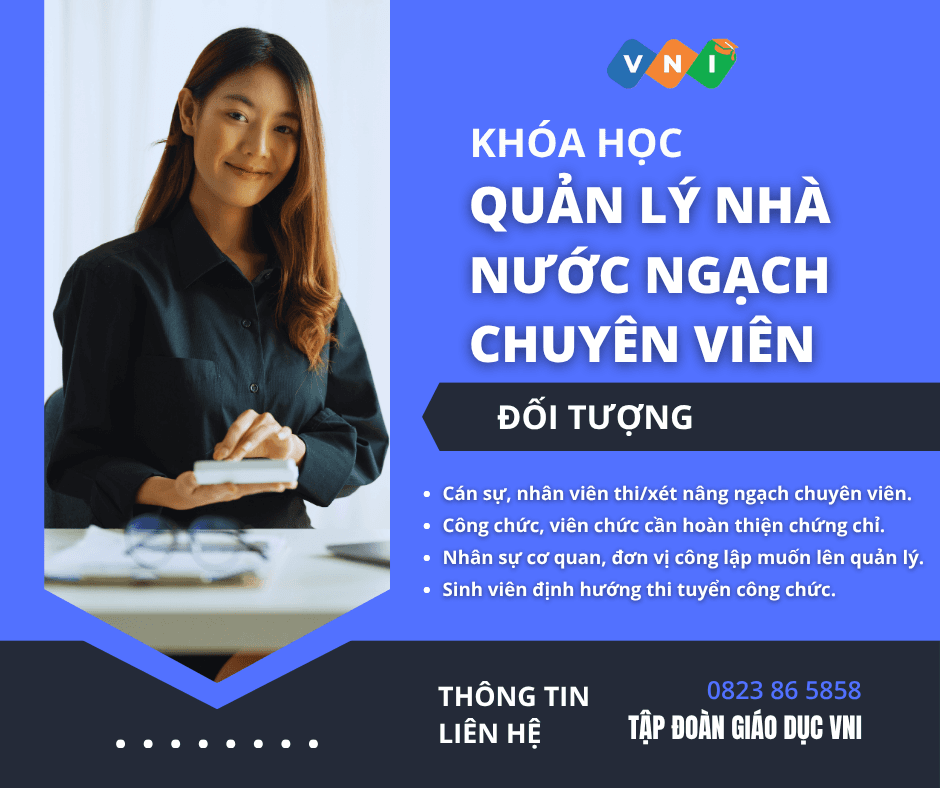 Khóa học Quản lý Nhà nước ngạch Chuyên viên theo Nghị định 101/2017/NĐ-CP năm 2025