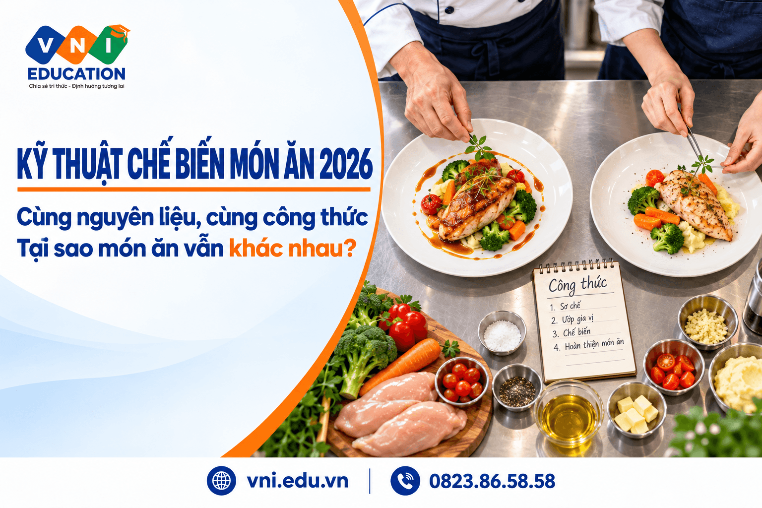 Kỹ thuật chế biến món ăn 2026: Cùng nguyên liệu cùng công thức tại sao món ăn vẫn khác nhau?