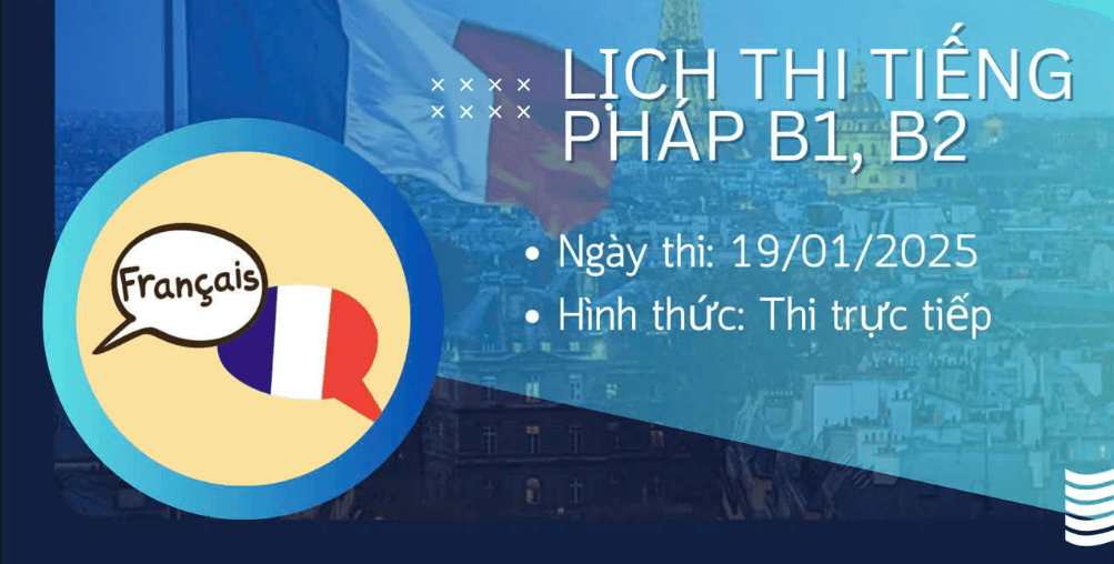 Thông báo lịch thi tiếng Pháp tháng 01/2025