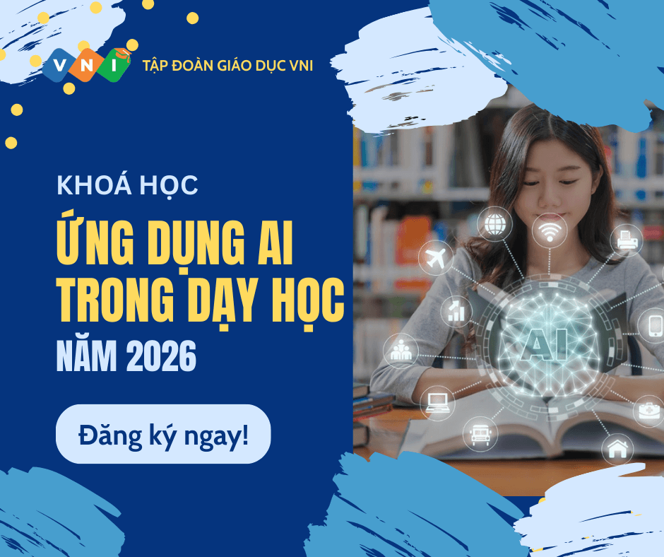 Ứng dụng AI trong dạy học 2026 – Từ lý thuyết đến thực hành