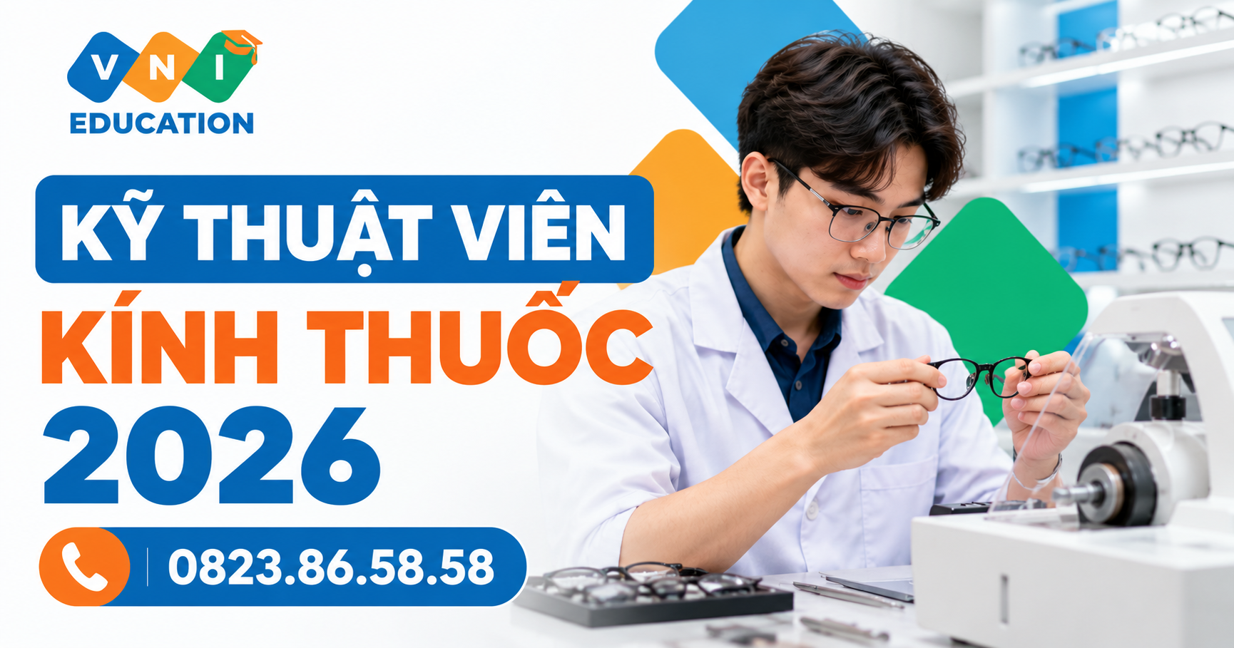 Kỹ thuật viên kính thuốc 2026: Muốn mở cửa hàng kính cần học gì?