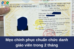 Mẹo chinh phục chuẩn chức danh giáo viên trong 2 tháng