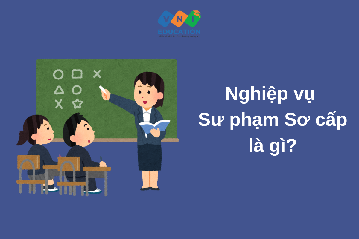 Nghiệp vụ sư phạm Sơ cấp là gì?
