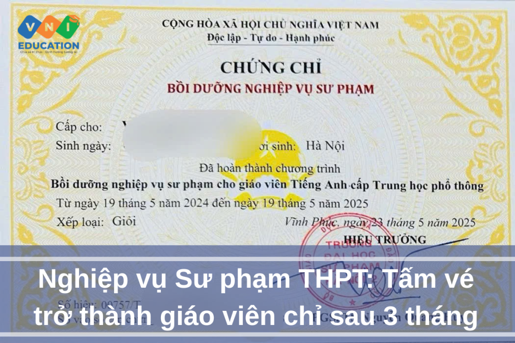 Nghiệp vụ Sư phạm THPT: Tấm vé trở thành giáo viên chỉ sau 3 tháng