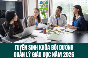 Tuyển sinh khóa bồi dưỡng quản lý giáo dục năm 2026