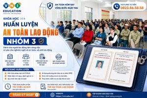 Khóa huấn luyện An toàn lao động nhóm 3